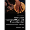 Afro-Cuban Traditional Music and Transculturation