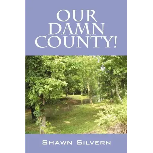Our Damn County!