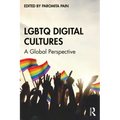 LGBTQ Digital Cultures: A Global Perspective