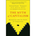 The Myth of Capitalism: Monopolies and the Death of Competition