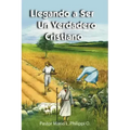 Llegando a Ser Un Verdadero Cristiano