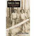 Nameless Towns: Texas Sawmill Communities, 1880-1942