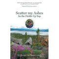 Scatter my Ashes in the Fields Up Top: Remembering Mabel Brewster, an amazing lady as wild and true as Canada's North