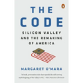 The Code: Silicon Valley and the Remaking of America