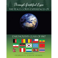 Through Grateful Eyes: the Peace Corps Experiences of Dartmouth's Class of 1967