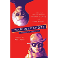 Warholcapote: A Non-Fiction Invention