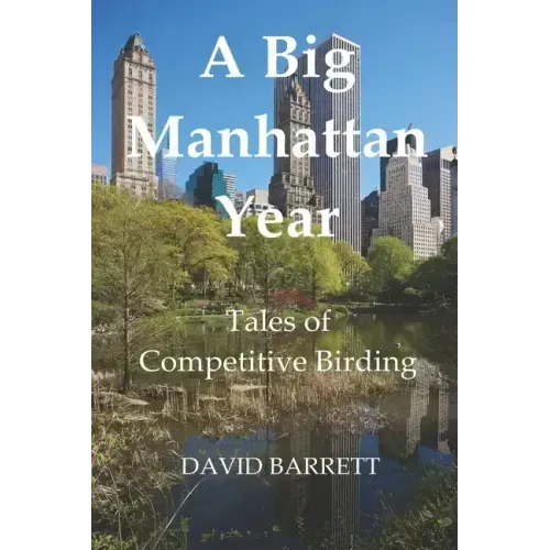 A Big Manhattan Year: Tales of Competitive Birding