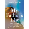 My Father's List: How Living My Dad's Dreams Set Me Free