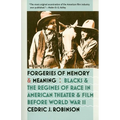 Forgeries of Memory and Meaning: Blacks and the Regimes of Race in American Theater and Film Before World War II