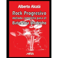 Rock Progresivo: Método completo para el baterista moderno
