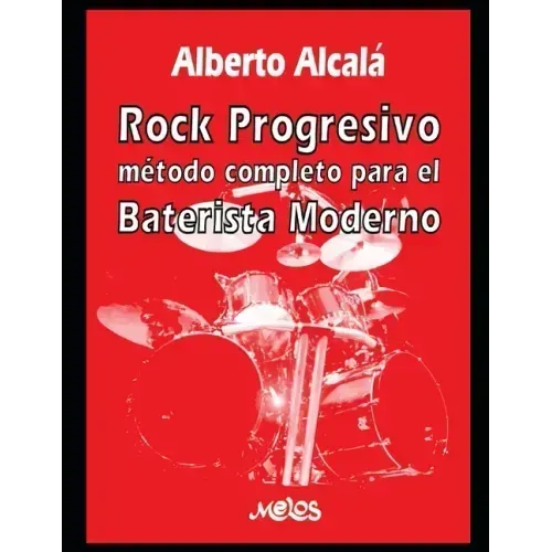 Rock Progresivo: Método completo para el baterista moderno