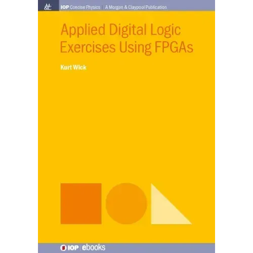 Applied Digital Logic Exercises Using FPGAs