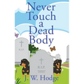 Never Touch a Dead Body