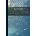 Water Supply: Considered Mainly From a Chemical and Sanitary Standpoint