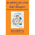 He Smokes Like a Fish and Other Malaphors (Unintentional Idiom and Word Blends)