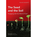 The Seed and the Soil: Engaging with the Word of God