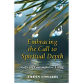 Embracing the Call to Spiritual Depth: Gifts for Contemplative Living
