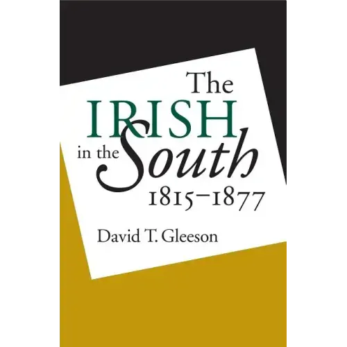 Irish in the South, 1815-1877