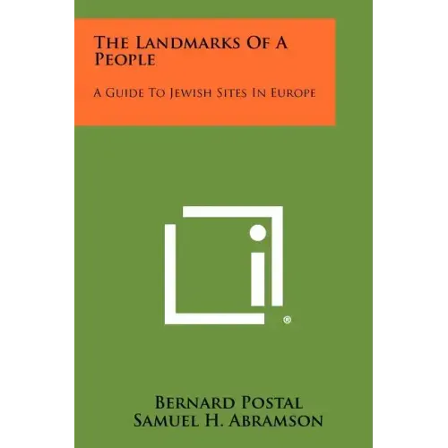 The Landmarks of a People: A Guide to Jewish Sites in Europe