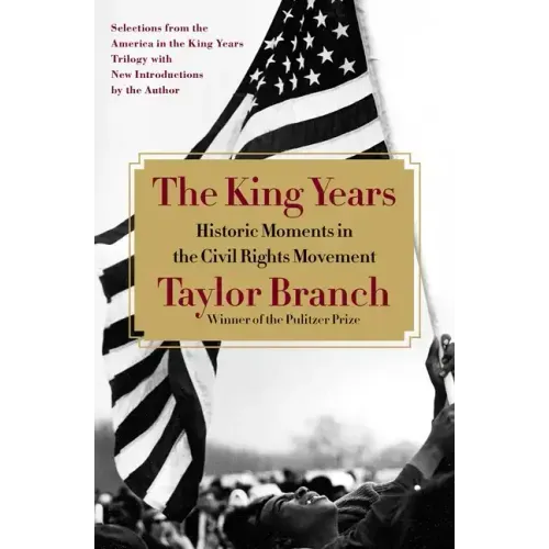 The King Years: Historic Moments in the Civil Rights Movement