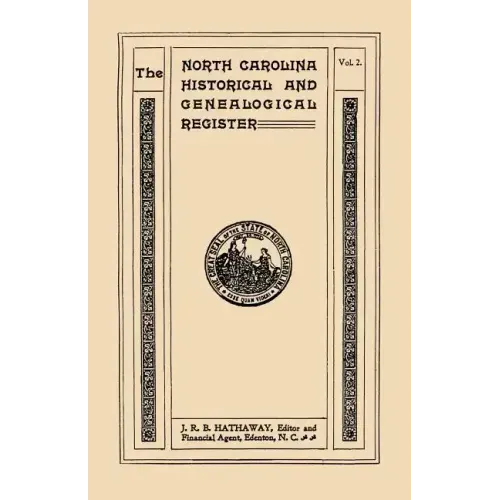 North Carolina Historical and Genealogical Register. Eleven Numbers Bound in Three Volumes. Volume Two