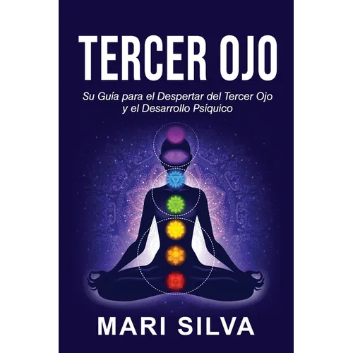 Tercer Ojo: Su guía para el despertar del tercer ojo y el desarrollo psíquico