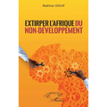 Extirper l'Afrique du non-développement