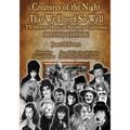 Creatures of the Night That We Loved So Well: TV Horror Hosts of Southern California - Second Edition