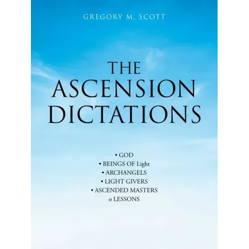 The Ascension Dictations