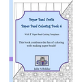 Paper Bead Crafts Paper Bead Coloring Book 6: With 1" Paper Bead Cutting Templates