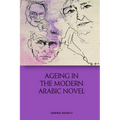 Ageing in the Modern Arabic Novel
