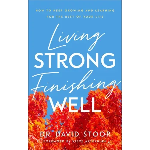 Living Strong, Finishing Well