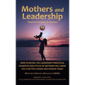Mothers and Leadership: Twelve Principles for Success