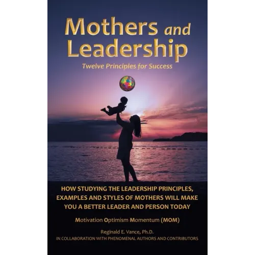 Mothers and Leadership: Twelve Principles for Success