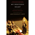 My Seditious Heart: Collected Nonfiction
