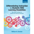 Differentiating Instruction for Students With Learning Disabilities: New Best Practices for General and Special Educators