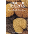 Craft of the Dyer: Colour from Plants and Lichens