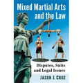 Mixed Martial Arts and the Law: Disputes, Suits and Legal Issues