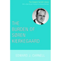 The Burden of Soren Kierkegaard