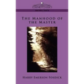 The Manhood of the Master