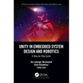 Unity in Embedded System Design and Robotics: A Step-By-Step Guide
