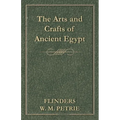 The Arts and Crafts of Ancient Egypt