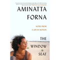 The Window Seat: Notes from a Life in Motion