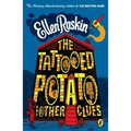 The Tattooed Potato and Other Clues