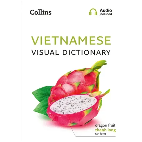 Vietnamese Visual Dictionary: A Photo Guide to Everyday Words and Phrases in Vietnamese