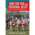 Run for Fun and Personal Bests: A Recipe for Long-Term Growth and Success
