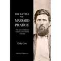 The Battle Of Massard Prairie: The 1864 Confederate Attacks On Fort Smith, Arkansas