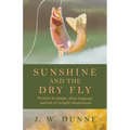 Sunshine and the Dry Fly