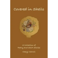 Covered in Shells: A Collection of Poetries and Short Stories