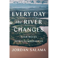 Every Day the River Changes: Four Weeks Down the Magdalena